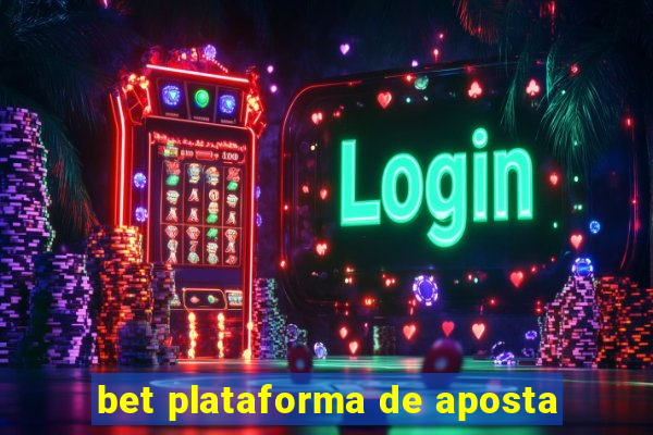 bet plataforma de aposta